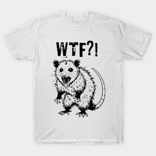 Hissing Feral Possum Screaming "WTF?!" into the void, snarky sarcastic angry opossum T-Shirt